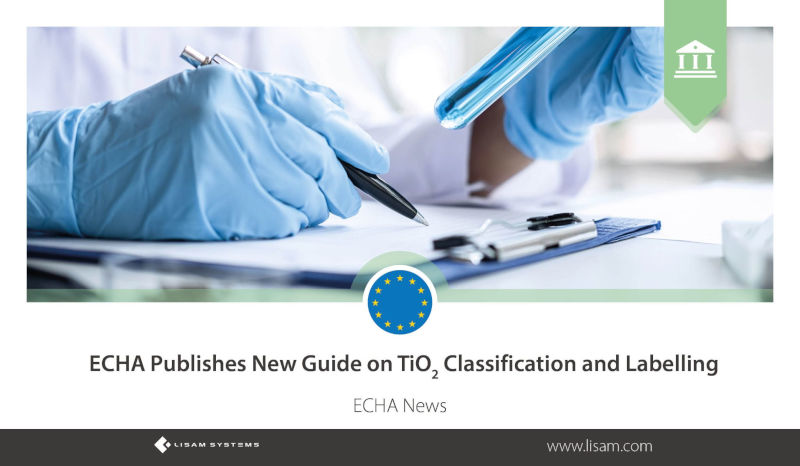 ECHA veröffentlicht neuen Leitfaden zur Einstufung und Kennzeichnung von TiO2